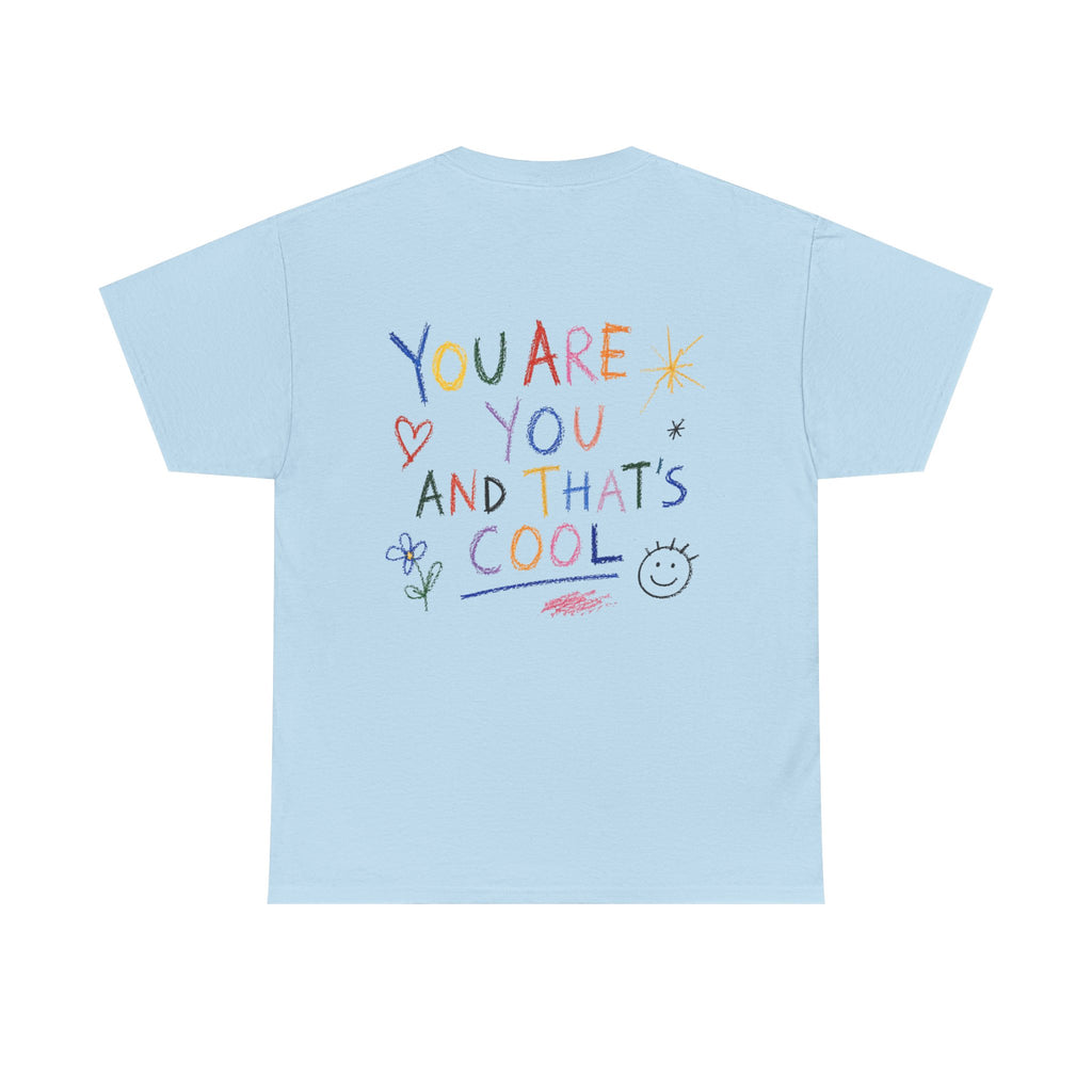 The Doodle Tee — 'You Are You And That's Cool'