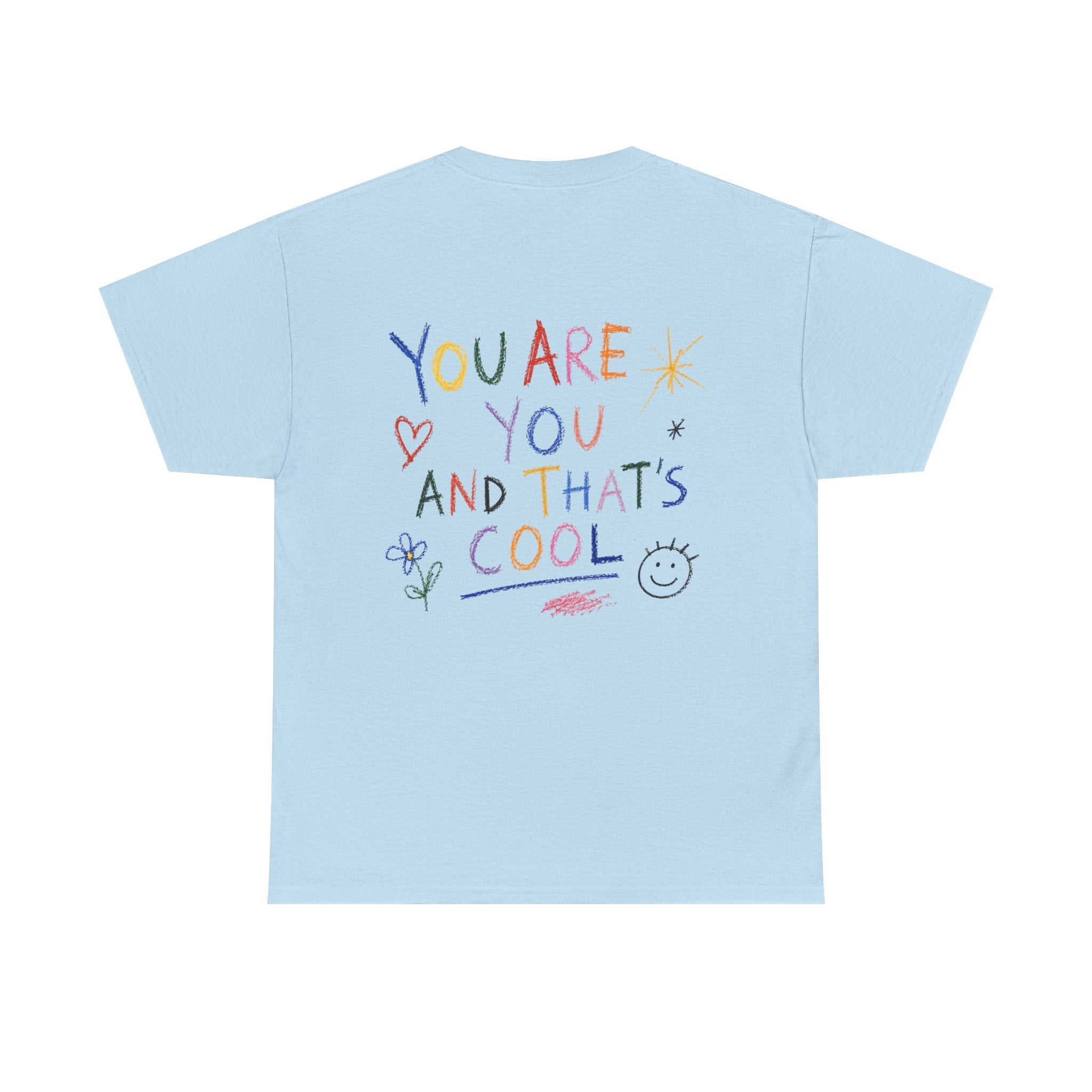 The Doodle Tee — 'You Are You And That's Cool'