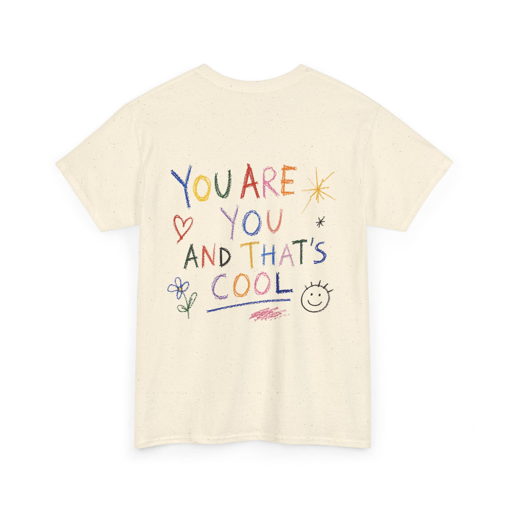 The Doodle Tee — 'You Are You And That's Cool'