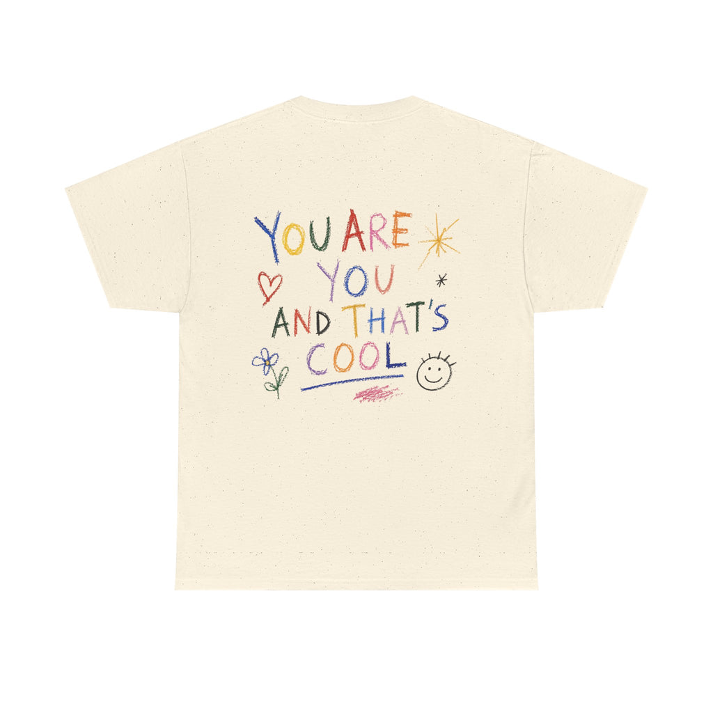 The Doodle Tee — 'You Are You And That's Cool'