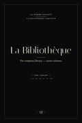 La Bibliothèque Complète — All Seven Volumes