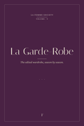 La Garde-Robe — The Edited Wardrobe, Season by Season
